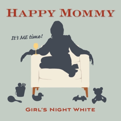 Happy Mommy Wines Girl's Night White