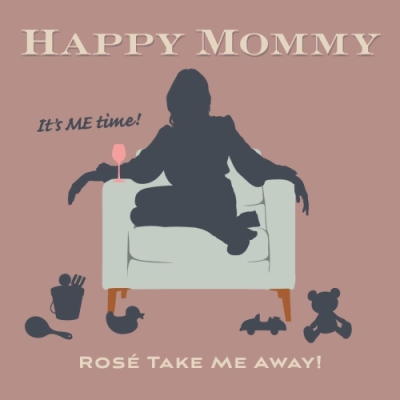 Happy Mommy Wines Take Me Away Rosé